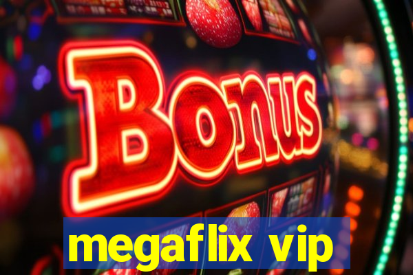 megaflix vip